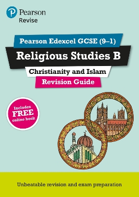 Pearson REVISE Edexcel GCSE Religious Studies, Christianity & Islam Revision Guide inc online edition - 2023 and 2024 exams - Hill, Tanya