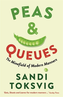 Peas & Queues: The Minefield of Modern Manners - Toksvig, Sandi