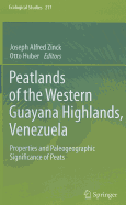 Peatlands of the Western Guayana Highlands, Venezuela: Properties and Paleogeographic Significance of Peats