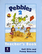 Pebbles Teachers Book 2 - Hancock, Penny, and Ellis, Gail