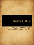 Peccavi. a Nobel. - Osborn, Emily F D, and Swan Sonnenschein, Lowrey And Co (Creator)