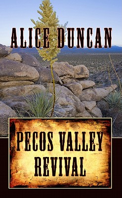 Pecos Valley Revival - Duncan, Alice