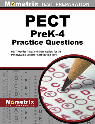 Pect Prek-4 Practice Questions: Pect Practice Tests and Exam Review for the Pennsylvania Educator Certification Tests - Mometrix Pennsylvania Teacher Certification Test Team (Editor)