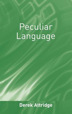 Peculiar Language - Attridge, Derek