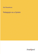 Pedagogics as a System