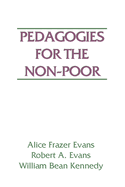 Pedagogies for the Non-Poor