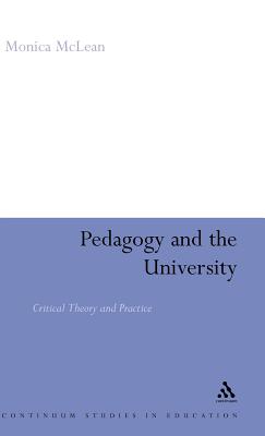 Pedagogy and the University: Critical Theory and Practice - McLean, Monica, MBA