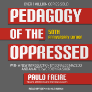 Pedagogy of the Oppressed: 50th Anniversary Edition