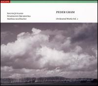 Pedar Gram: Orchestral Works Vol. 1 - South Jutland Symphony Orchestra; Matthias Aeschbacher (conductor)