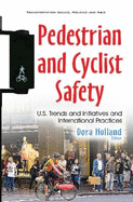 Pedestrian & Cyclist Safety: U.S. Trends & Initiatives & International Practices