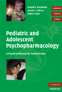 Pediatric and Adolescent Psychopharmacology: A Practical Manual for Pediatricians