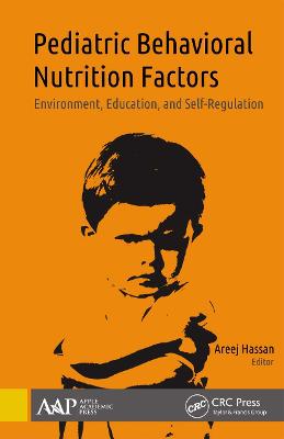 Pediatric Behavioral Nutrition Factors: Environment, Education, and Self-Regulation - Hassan, Areej (Editor)