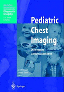 Pediatric Chest Imaging: Chest Imaging in Infants & Children
