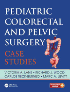 Pediatric Colorectal and Pelvic Surgery: Case Studies