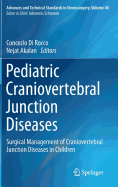 Pediatric Craniovertebral Junction Diseases: Surgical Management of Craniovertebral Junction Diseases in Children