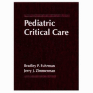 Pediatric Critical Care - Fuhrman, Bradley P