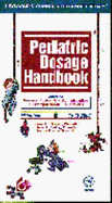 Pediatric Dosage Handbook: Incl Neonatal Dosing, Drug Admin, & Extemporaneous Preparations, - Taketomo, Carol K