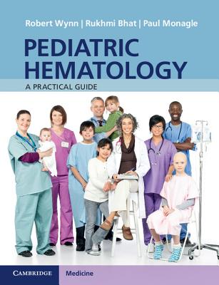 Pediatric Hematology - Wynn, Robert, and Bhat, Rukhmi, and Monagle, Paul