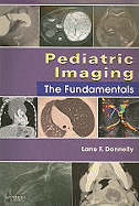 Pediatric Imaging: The Fundamentals