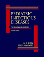 Pediatric Infectious Diseases: Principles and Practice - Jenson, Hal B (Editor), and Baltimore, Robert S, MD, Faap (Editor)