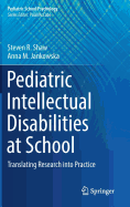 Pediatric Intellectual Disabilities at School: Translating Research Into Practice
