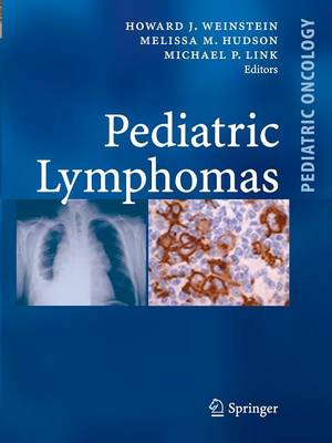 Pediatric Lymphomas - Weinstein, Howard J (Editor), and Hudson, Melissa M (Editor), and Link, Michael P (Editor)