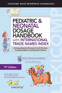 Pediatric & Neonatal Dosage Handbook with International Trade Names Index