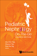 Pediatric Nephrology On-The-Go (Fourth Edition)