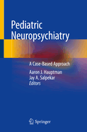 Pediatric Neuropsychiatry: A Case-Based Approach