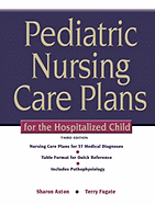 Pediatric Nursing Care Plans for the Hospitalized Child