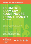 Pediatric Primary Care Nurse Practitioner: Review and Resource Manual