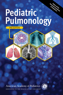 Pediatric Pulmonology - Section on Pediatric Pulmonology and Sleep Medicine, American Academy of Pediatrics, and Light, Michael J (Editor), and Van...