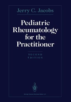 Pediatric Rheumatology for the Practitioner - Jacobs, Jerry C.