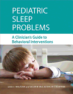 Pediatric Sleep Problems: A Clinician's Guide to Behavioral Interventions