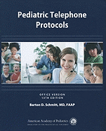 Pediatric Telephone Protocols: Office Version