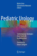 Pediatric Urology: Contemporary Strategies from Fetal Life to Adolescence