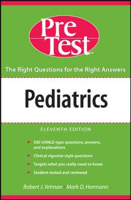 Pediatrics - Yetman, Robert J, Dr., MD, and Hormann, Mark D, MD