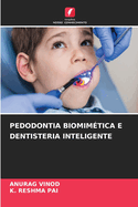 Pedodontia Biomim?tica E Dentisteria Inteligente