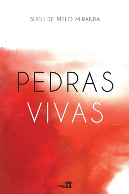 Pedras vivas - Miranda, Sueli de Melo