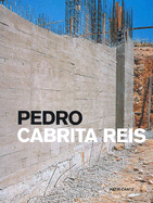 Pedro Cabrita Reis: Catalogue Raisonn?