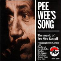 Pee Wee's Song: The Music of Pee Wee Russell - Bobby Gordon