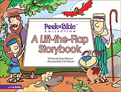 Peek-A-Bible Collection: A Lift-The-Flap Storybook