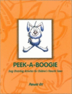 Peek-A-Boogie: Song Stretching Activities for Children s Favorite Tunes