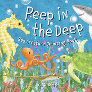 Peep in the Deep: Sea Creature 123 Counting Book