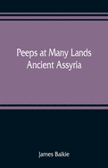 Peeps at Many Lands: Ancient Assyria