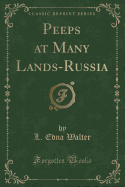 Peeps at Many Lands-Russia (Classic Reprint)