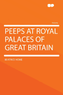 Peeps at Royal Palaces of Great Britain