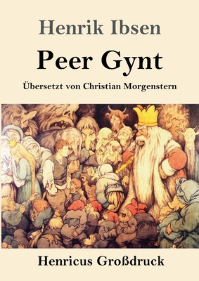 Peer Gynt (Grodruck) - Ibsen, Henrik