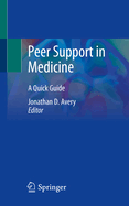 Peer Support in Medicine: A Quick Guide