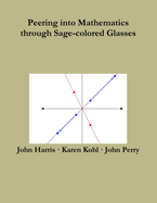 Peering into Mathematics Through Sage-Colored Glasses